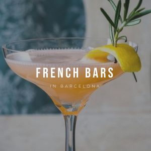 French Bars in Barcelona - French Style is Everywhere!