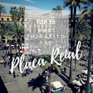 Barcelona Placa Reial - Top 10 Best Things to See and Do around!