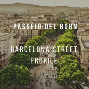 Barcelona Street Profile #3: el Born