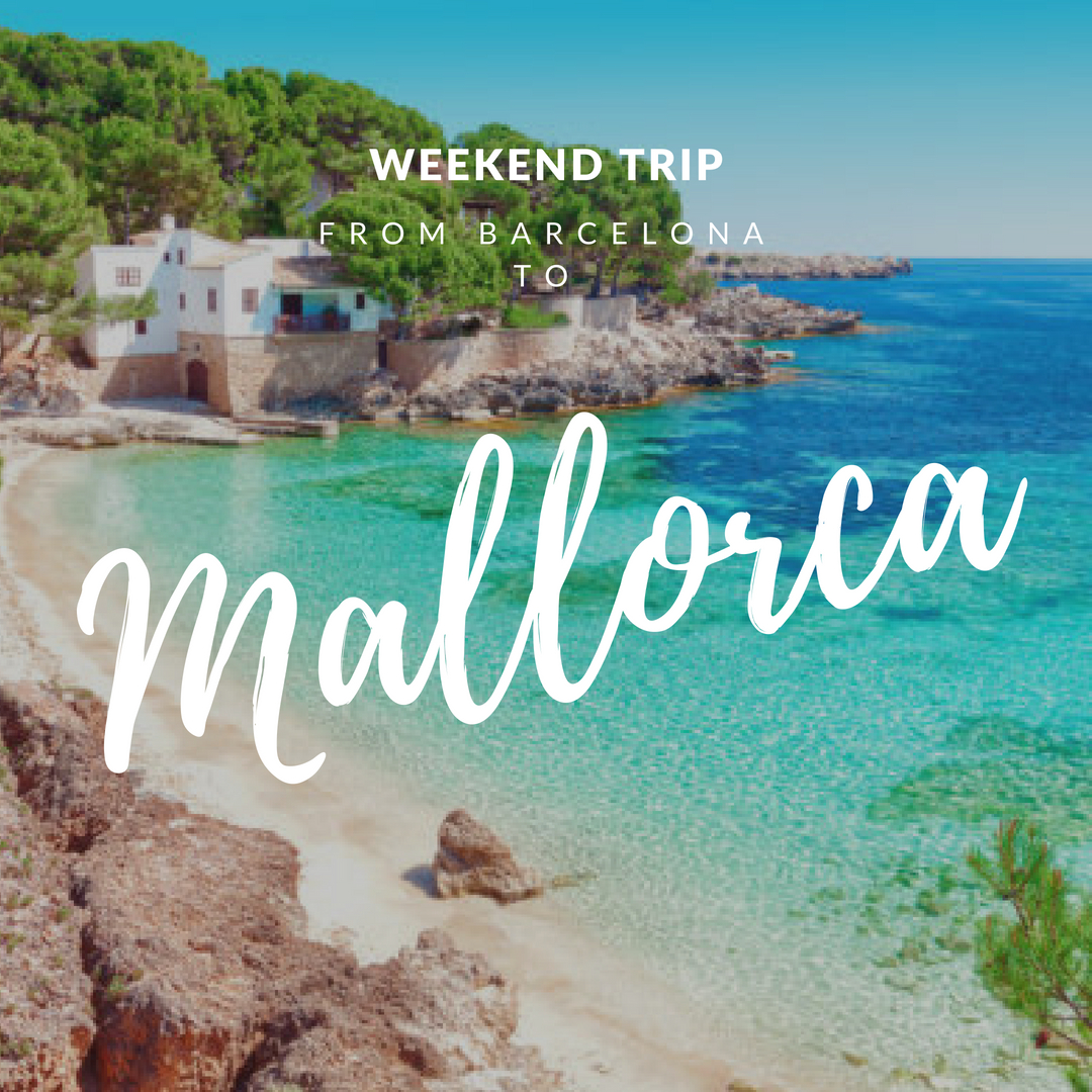 Travel From Barcelona Weekend Trip Mallorca SuiteLife