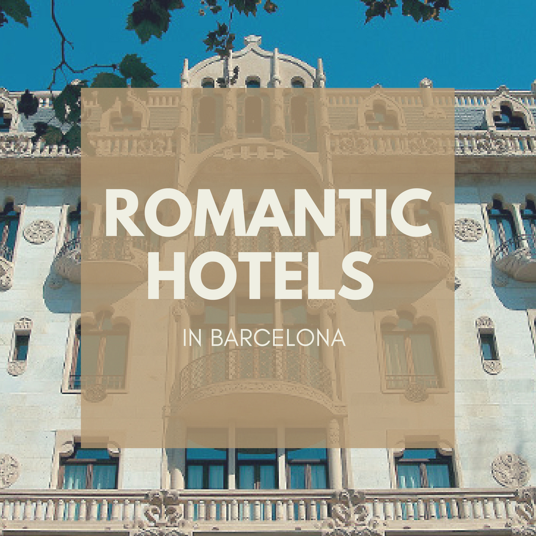 Romantic Hotels Barcelona Top 10 SuiteLife