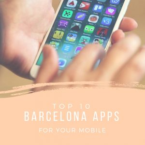 Top 10 Barcelona Apps for your Mobile