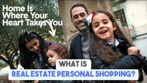 WHAT is a Real Estate Personal Shopper (Buyer's Agent) and How Can They Help me in Barcelona?